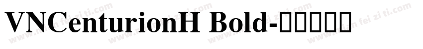 VNCenturionH Bold字体转换